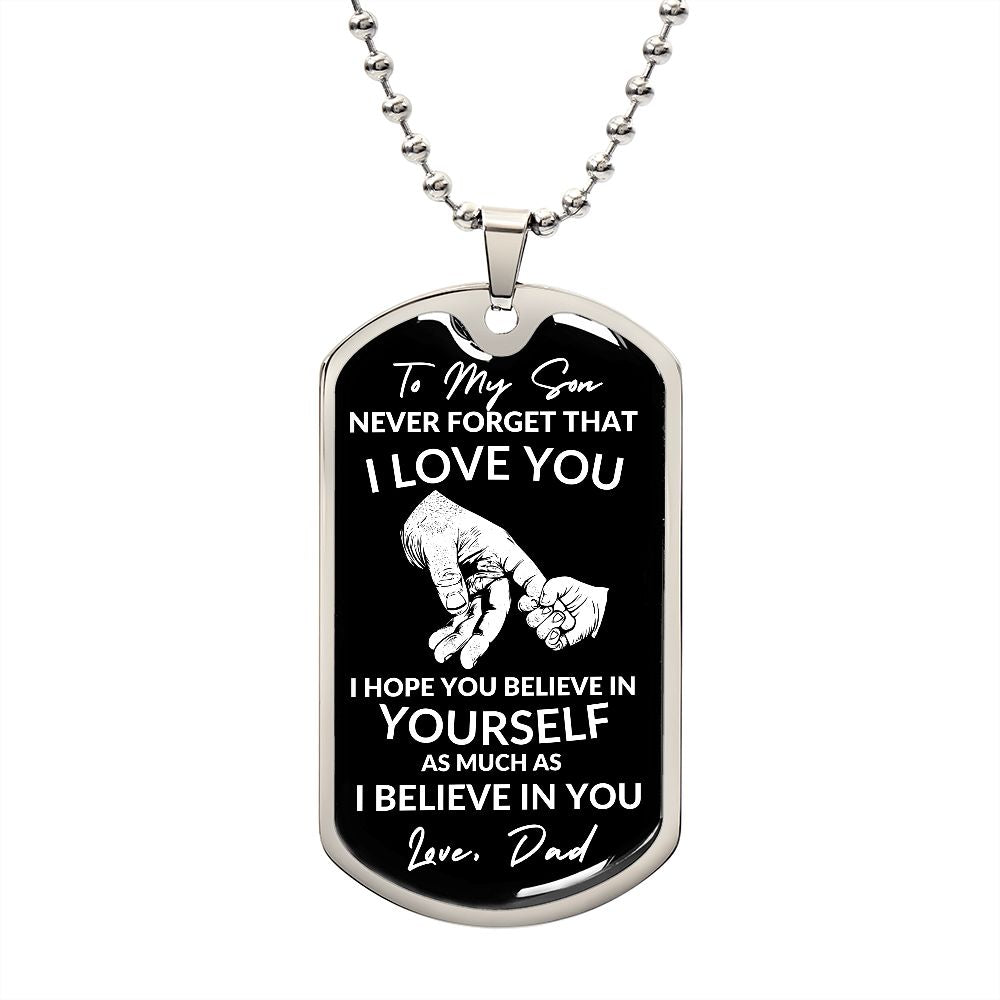 To My Son -I Hope You Believe in Yourself (Dog Tag Necklace) - Stacy Style