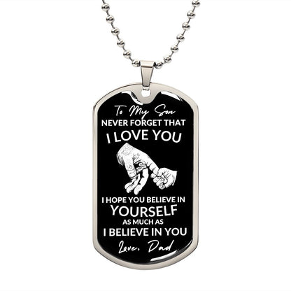 To My Son -I Hope You Believe in Yourself (Dog Tag Necklace) - Stacy Style
