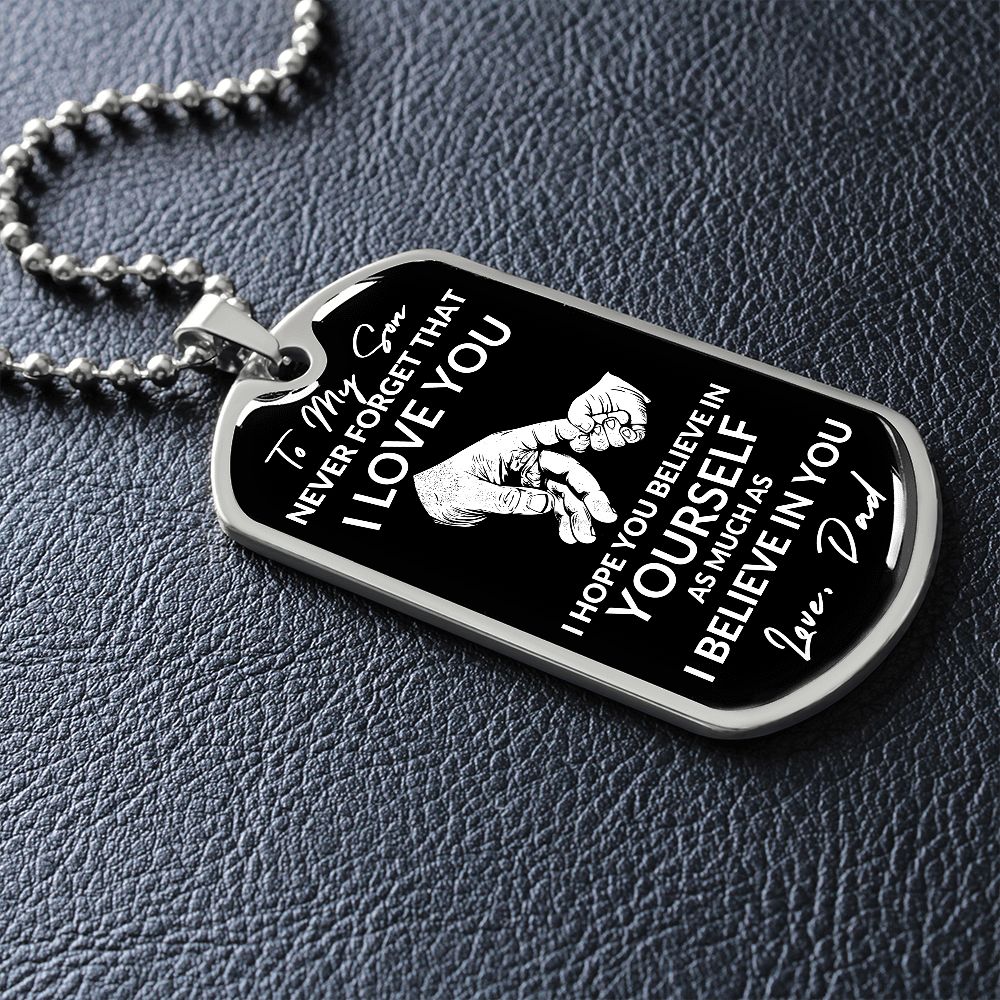 To My Son -I Hope You Believe in Yourself (Dog Tag Necklace) - Stacy Style