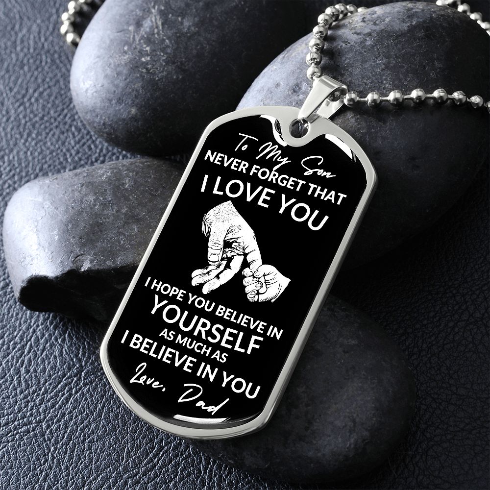 To My Son -I Hope You Believe in Yourself (Dog Tag Necklace) - Stacy Style