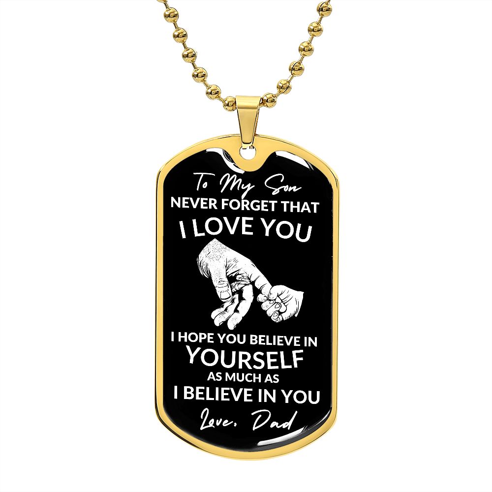 To My Son -I Hope You Believe in Yourself (Dog Tag Necklace) - Stacy Style