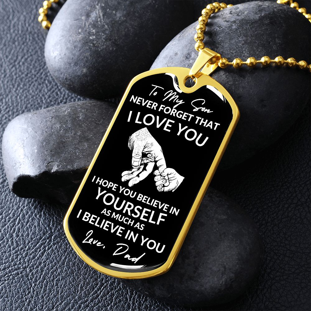 To My Son -I Hope You Believe in Yourself (Dog Tag Necklace) - Stacy Style
