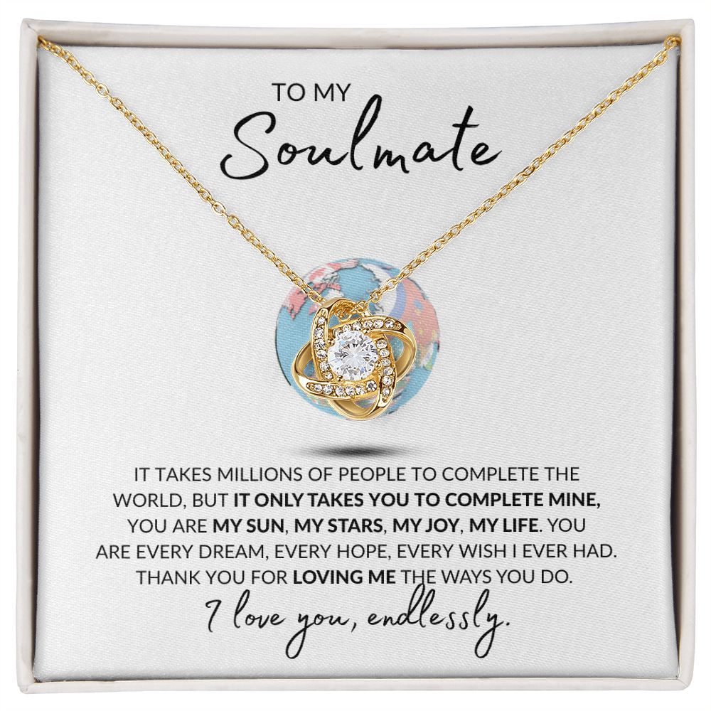 To My Soulmate l YOU ARE MY WORLD (Love Knot Necklace) - Stacy Style