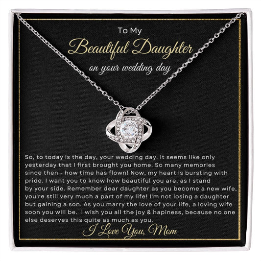 To My Beautiful Daughter on your wedding day (Love Knot Necklace) - Stacy Style